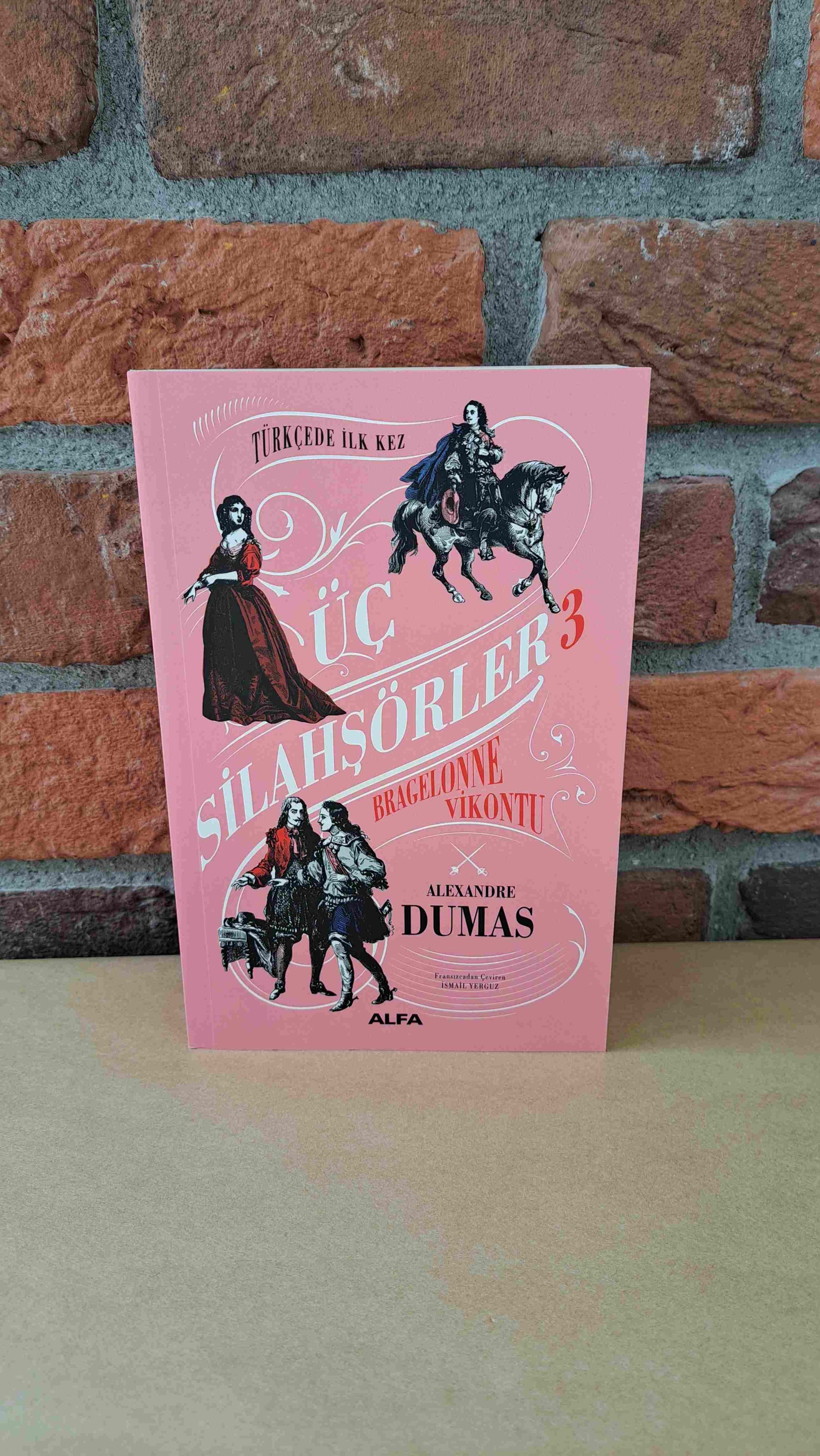 Üç Silahşörler 3 – Alexandre Dumas, İsmail Yerguz | Alfa Yayınları