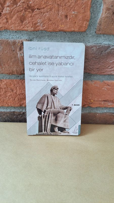 İlim Anavatanımızdır Cehalet ise Yabancı Bir Yer – İbni Rüşd | Destek Yayınları