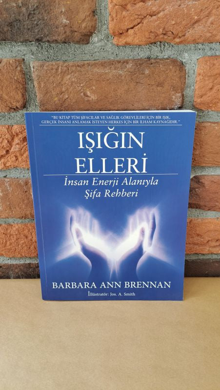 Işığın Elleri, Jos A. Smith Barbara Ann Brennan – Jos A. Smith Barbara Ann Brennan | Butik