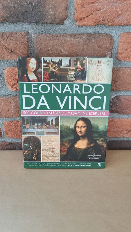 Leonardo Da Vinci 500 Görsel Esliginde Yasami ve Eserleri, Rosalind Ormiston – Rosalind Ormiston | İş Bankası Kültür Yayınları
