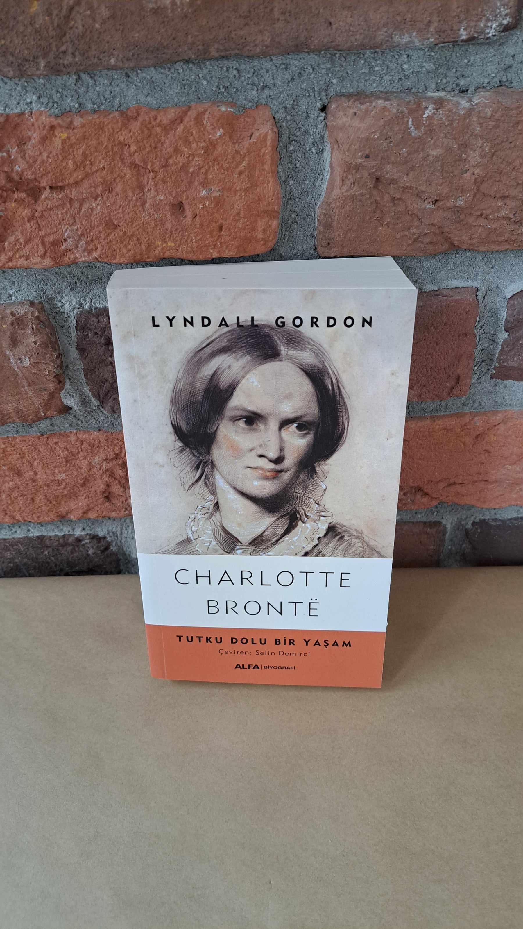 Charlotte Bronte; Tutku Dolu Bir Yasam, Lyndall Gordon, Selin Demirci – Lyndall Gordon, Selin Demirci | Alfa Yayınları