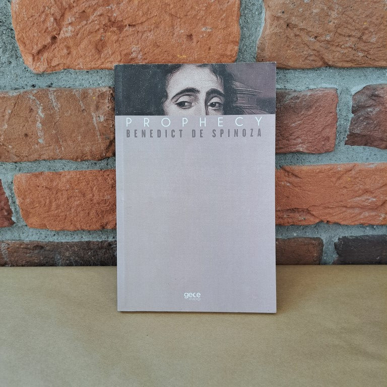 Prophecy, Baruch Spinoza – Baruch Spinoza | Gece Kitapligi