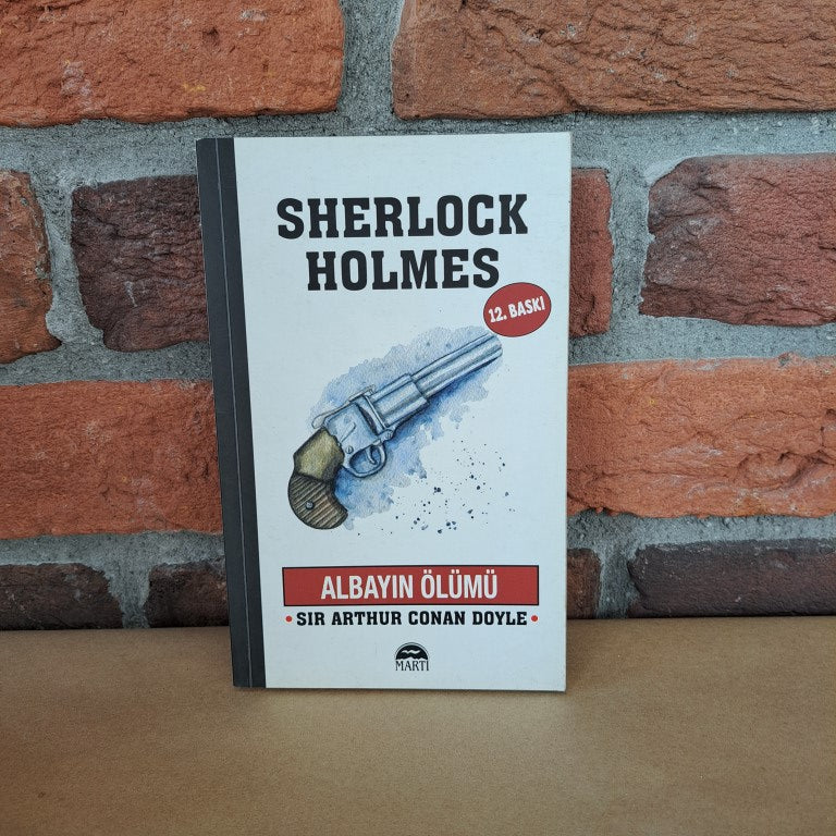 Albayin Ölümü; Sherlock Holmes Serisi – Sir Arthur Conan Doyle | Martı Yayınları