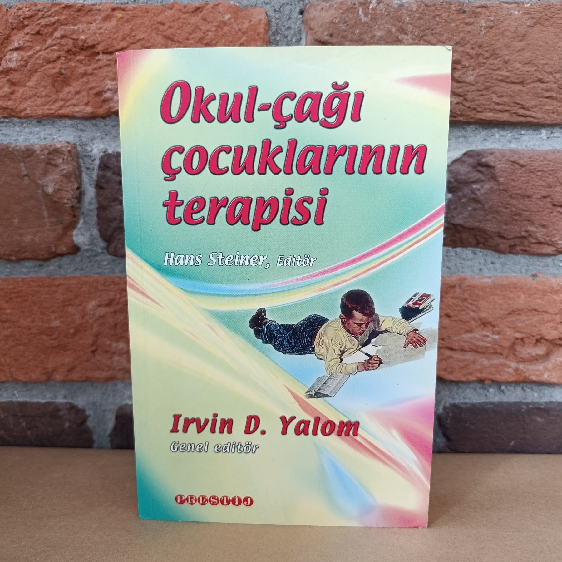 Okul Çağı Çocuklarının Terapisi, Hans Steiner, Irvin D. Yalom – Hans Steiner, Irvin D. Yalom | Prestij Yayınları