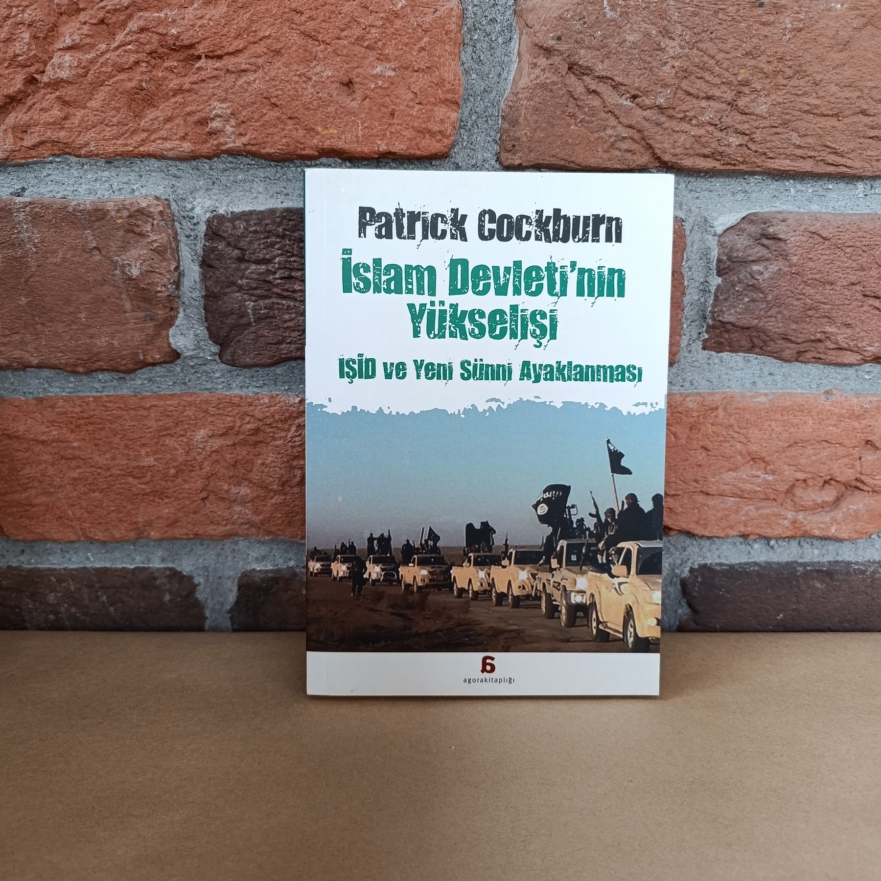İslam Devleti'nin Yukselisi, Patrick Cockburn, Osman Akınhay – Patrick Cockburn, Osman Akınhay | Agora Kitaplığı