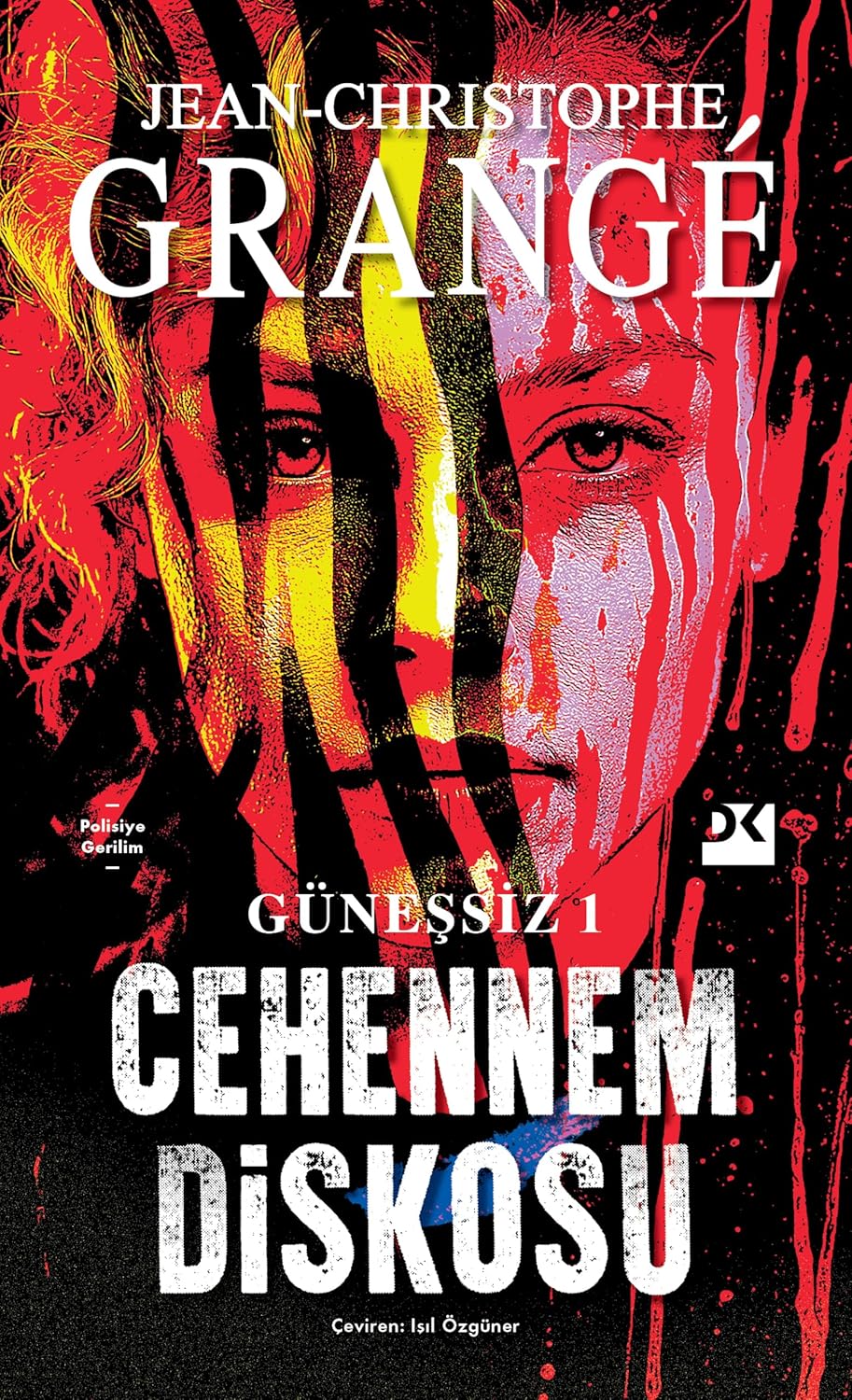 Cehennem Diskosu - Jean-Christophe Grangé’nin Güneşsiz Serisiyle Gerilim Dolu Bir Yolculuk!