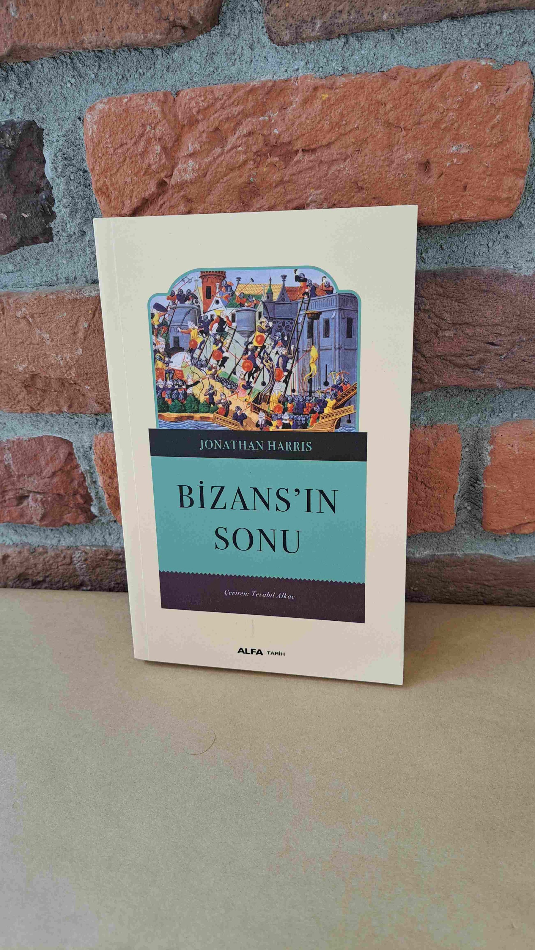 Bizans'ın Sonu, Jonathan Harris, – Jonathan Harris, Tevabil Alkaç | Alfa Yayınları