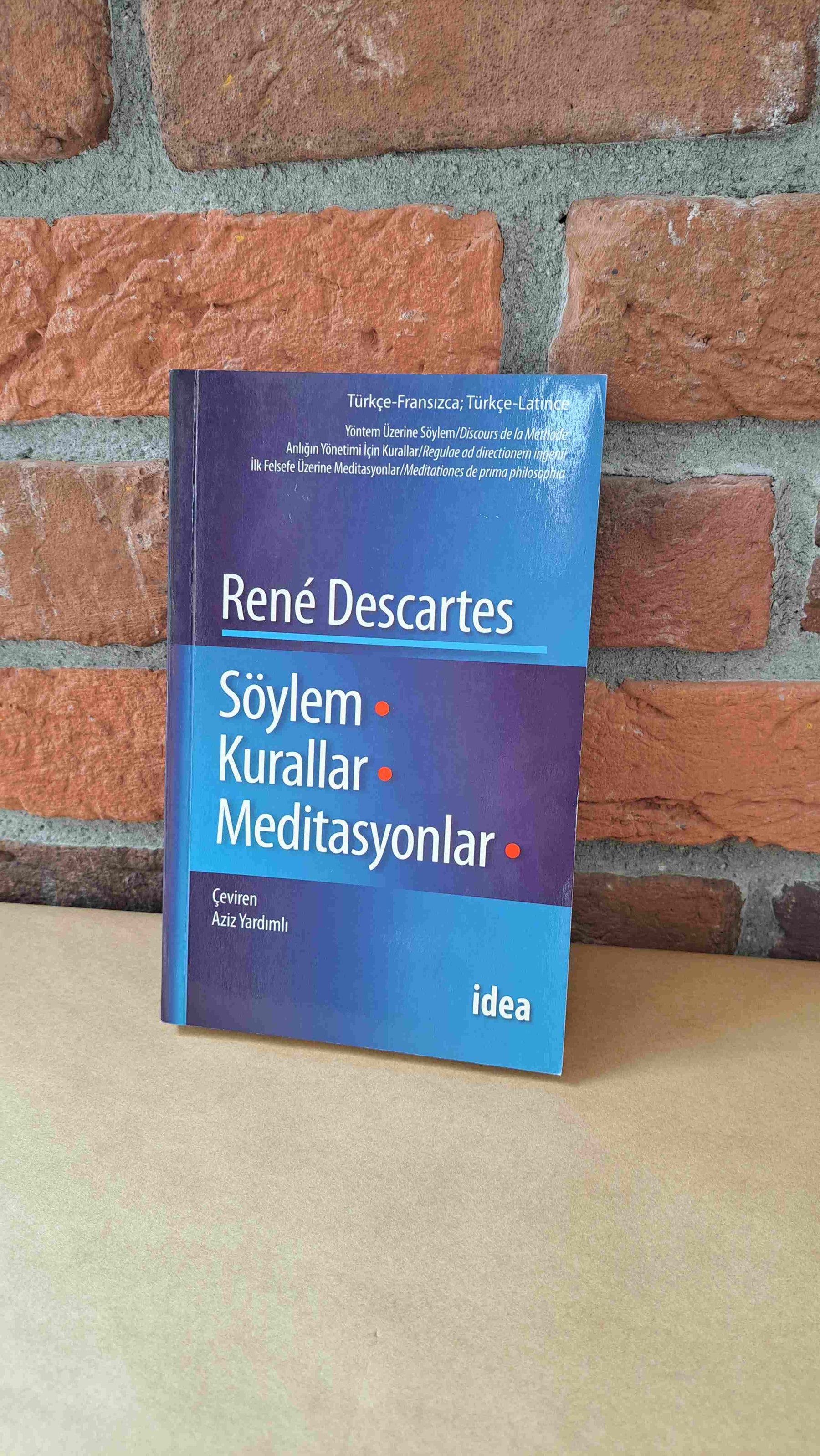 Soylem Kurallar Meditasyonlar, Renê Descartes – Renê Descartes | İdea Yayınevi