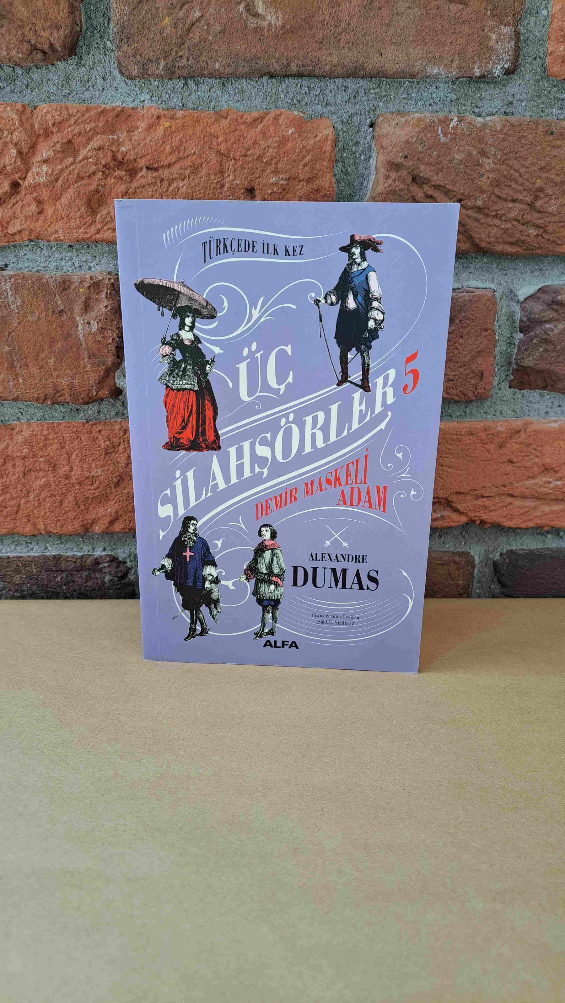 Üç Silahşörler 5 – Alexandre Dumas, İsmail Yerguz | Alfa Yayınları