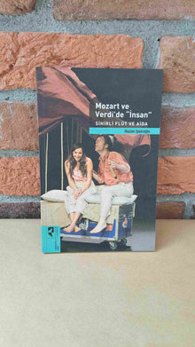 Mozart ve Verdi'de 'İnsan' Sihirli Flüt ve Aida
