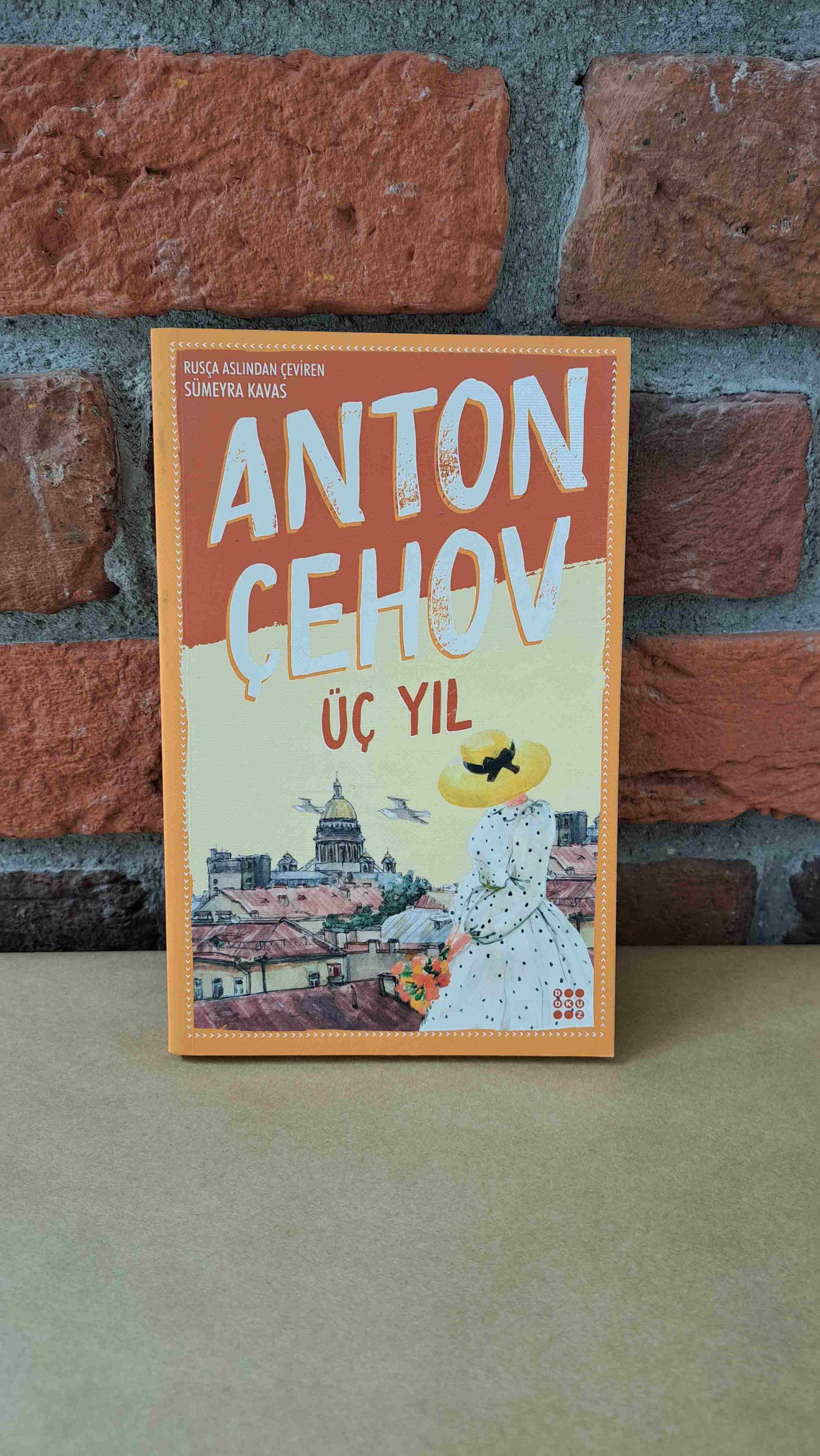 Üç Yıl, Anton Pavloviç Çehov – Anton Pavloviç Çehov | Dokuz Yayınları
