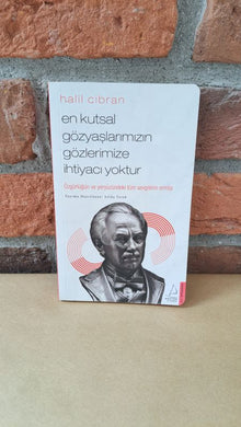 En Kutsal Gözyaşlarımızın Gözlerimize İhtiyacı Yoktur