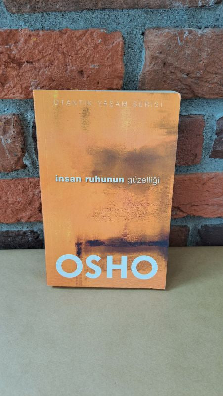 İnsan Ruhunun Güzelliği; Otantik Yasam Serisi, Osho – Osho | Butik Yayıncılık