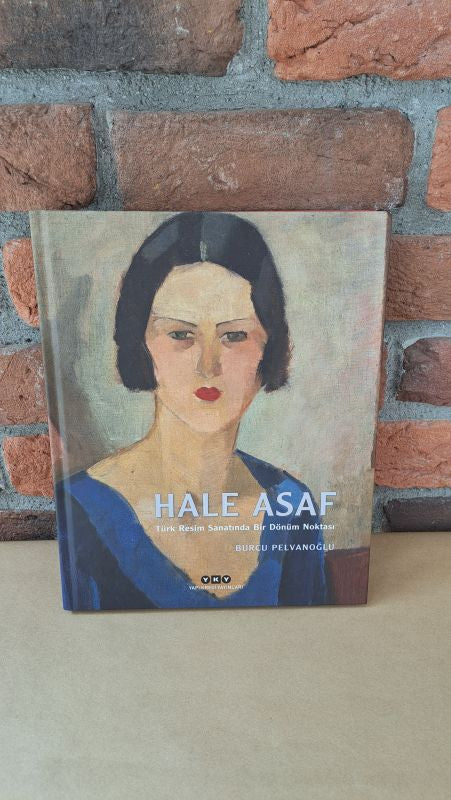 Hale Asaf, Türk resim sanatında bir dönüm noktası – Burcu Pelvanoğlu | Yapı Kredi Yayınları