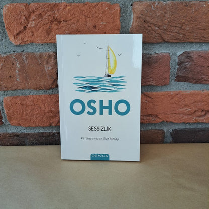 Sessizlik: Varoluşunuzun Size Mesajı, Osho