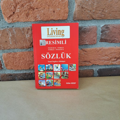 Living Ingilizce - Turkce, Turkce - Ingilizce Resimli Sozluk, Gülten Sedef