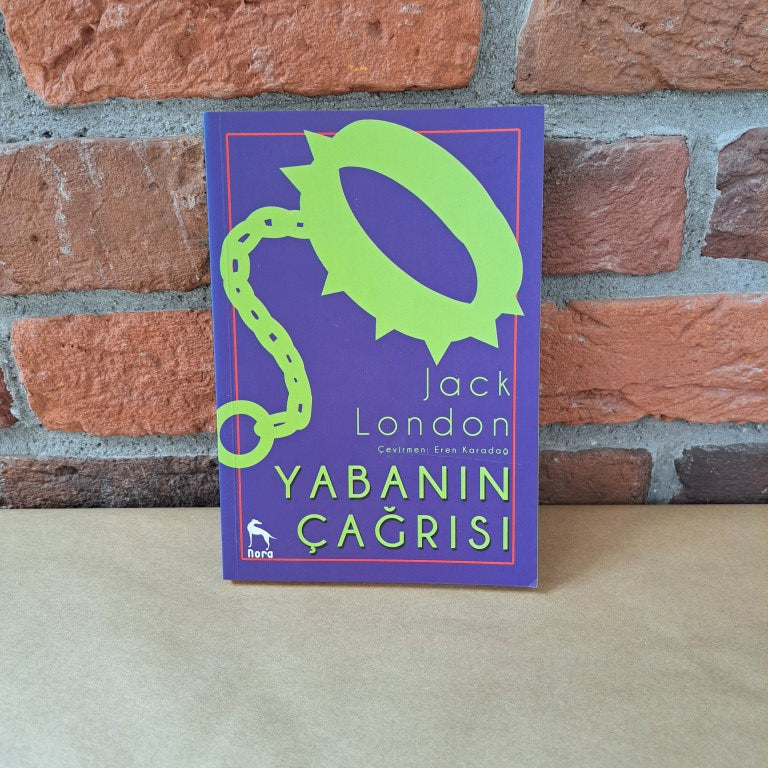 Yabanin Cagrisi, Jack London – Jack London, Eren Karadağ | Nora Kitap