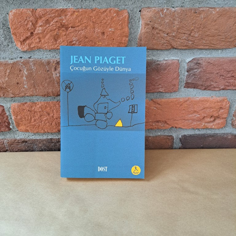 Cocugun Gozuyle Dunya, Jean Piaget – Jean Piaget | Dost Kitabevi