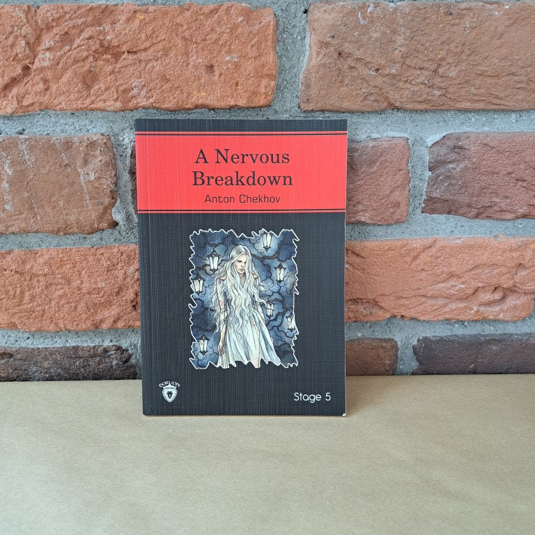 A Nervour Breakdown / Stage 5, Anton Çehov – Anton Çehov | Dorlion Yayınevi