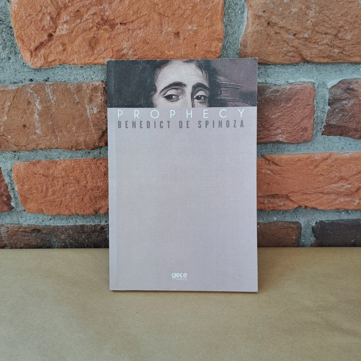 Prophecy, Baruch Spinoza – Baruch Spinoza | Gece Kitapligi