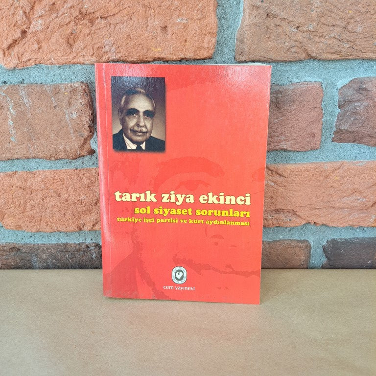 Sol Siyaset Sorunlari, Tarik Ziya Ekinci – Tarik Ziya Ekinci | Cem Yayınevi