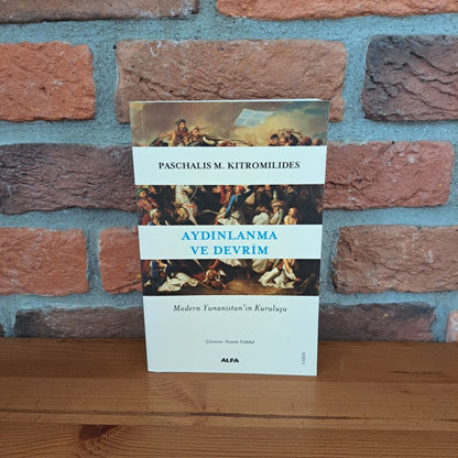 Aydınlanma ve Devim: Modern Yunanistan’ın Kuruluşu, Paschalis M. Kitromilides, Sinem Güldal