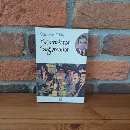 Yasamaktan Sogumadan, Süleyman Talay