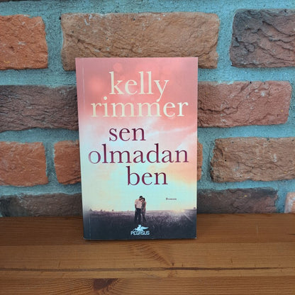Sen Olmadan Ben, Kelly Rimmer
