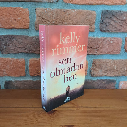 Sen Olmadan Ben, Kelly Rimmer