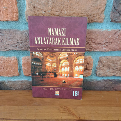 Namazi Anlayarak Kilmak