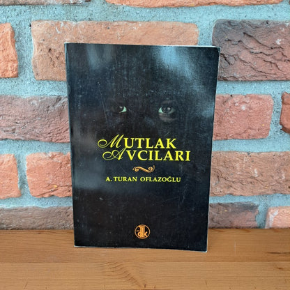 Mutlak Avcilari, A. Turan Oflazoğlu