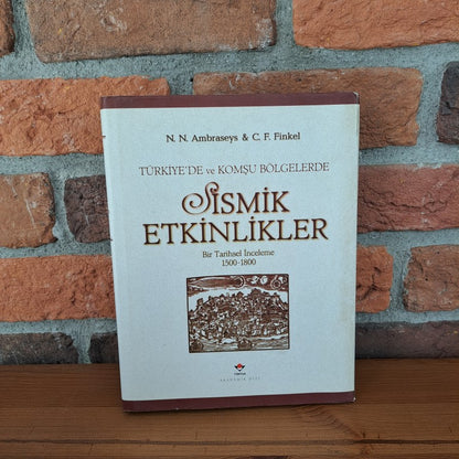 Türkiye'de ve Komşu Bölgelerde Sismik Etkinlikler (1500 - 1799), Nicolas N. Ambraseys & C. F. Finkel Ambraseys
