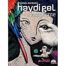 Haydi Gel Vazgeçme Tansel Baybara