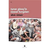 Turan Güneş'in Siyasal Kavgaları – Akın Simav | Agora Kitaplığı