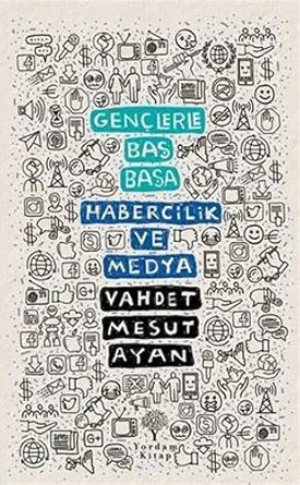 Habercilik ve Medya - Gençlerle Bas Basa cover image