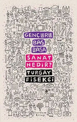 Sanat Nedir? – Turgay Fişekçi | Yordam Kitap