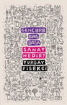 Sanat Nedir? - Gençlerle Bas Basa cover image