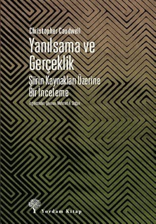 Yanilsama ve Gerceklik;Siirin Kaynaklari Üzerine Bir Inceleme cover image