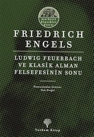 Ludwig Feuerbach ve Klasik Alman Felsefesinin Sonu cover image