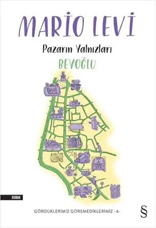 Pazarin Yalnizlari Beyoglu - Gördüklerimiz Göremediklerimiz 4 cover image