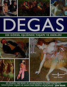 Degas; 500 Görsel Esliginde Yasami ve Eserleri cover image