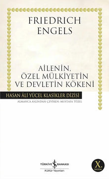 Ailenin, Özel Mülkiyetin ve Devletin Kökeni: Hasan Ali Yücel Klasikler Dizisi (Turkish Edition) cover image