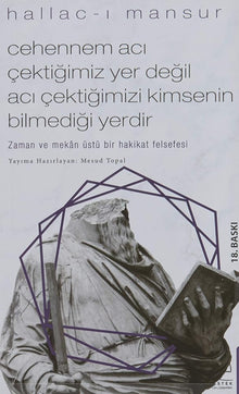 Cehennem Acı Çektiğimiz Yer Değil Acı Çektiğimizi Kimsenin Bilmediği Yerdir: Zaman ve Mekan Üstü Bir Hakikat Felsefesi cover image