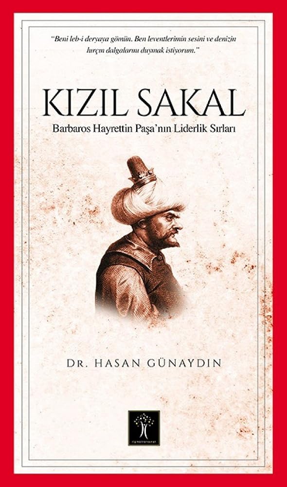 Kizil Sakal - Barbaros Hayrettin Pasa'nin Liderlik Sirlari cover image