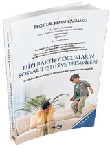 Hiperaktif Çocukların Sosyal Teşhis ve Tedavileri – Kemal Çakmaklı | Çelik Yayınevi