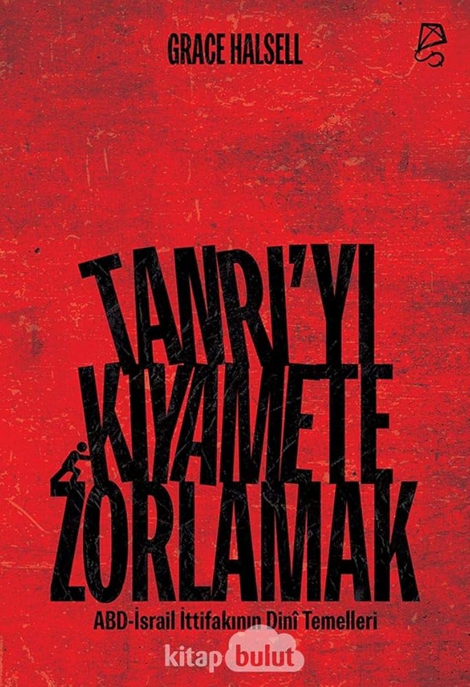 Tanrı’yı Kıyamete Zorlamak: ABD-İsrail İttifakının Dini Temelleri cover image