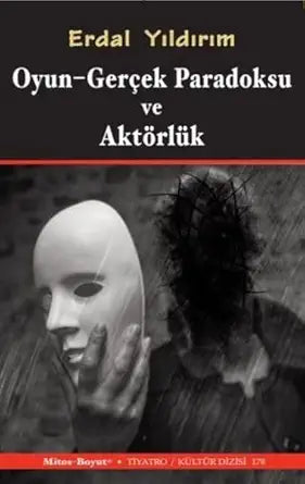 Oyun - Gerçek Paradoksu ve Aktörlük cover image