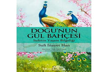 Dogu'nun Gül Bahçesi: Sufinin Yasam Bilgeligi cover image