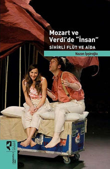 Mozart ve Verdi'de 'Insan' Sihirli Flut ve Aida cover image