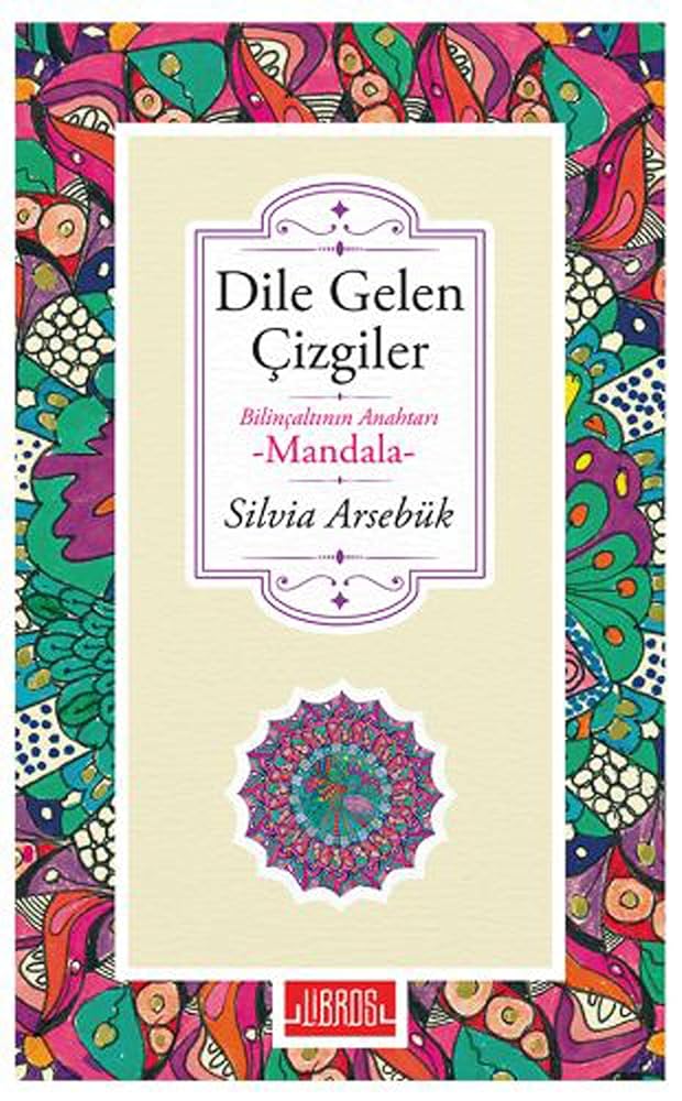 Dile Gelen cizgiler & Bilincaltinin Anahtari Mandala cover image